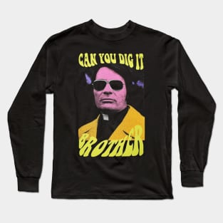 Jim Jones Can You Dig It Brother ? Long Sleeve T-Shirt